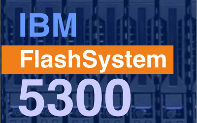 IBM révèle sa nouvelle plateforme de stockage : FlashSystem 5300